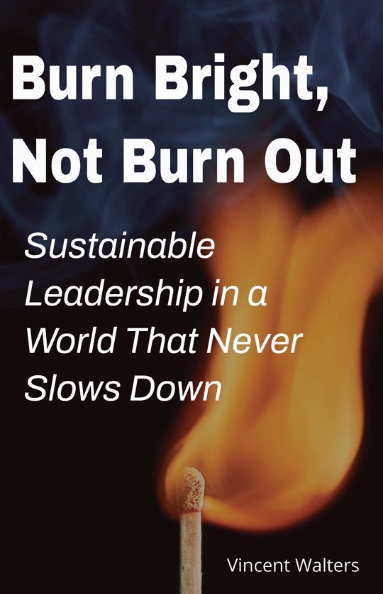 Burn Bright Not Out by Vincent Walters